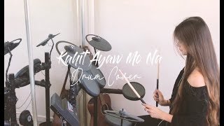 Kahit Ayaw Mo Na- This Band (Drum Cover)