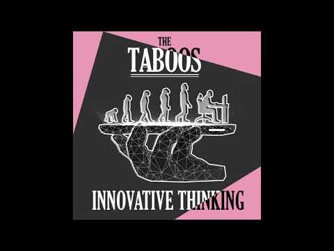 The Taboos - Innovative Thinking  (Official Audio)