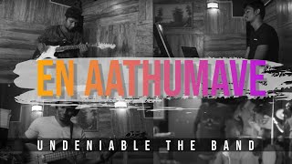 Undeniable The Band - En Aathumave(Sheldon Bangera - Aye Mere Mann)