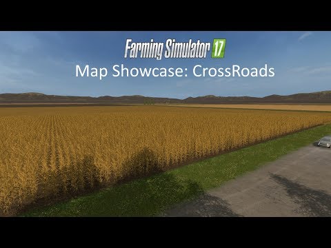 Farming Simulator 17 Map Spotlight: CrossRoads