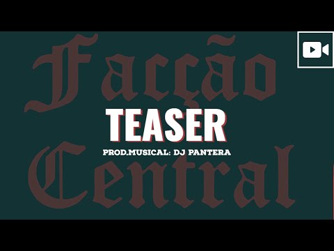 Teaser Facção Central