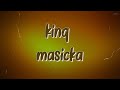 Masicka - King (Lyrics)