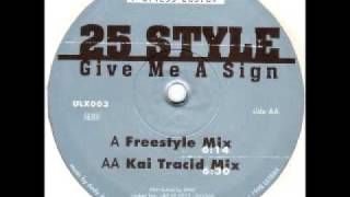 25 Style - Give Me A Sign (Kai Tracid Remix)