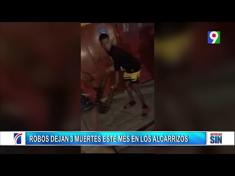 Robos dejan 3 muertos en Los Alcarrizos| Emisión Estelar SIN