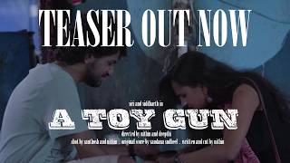 TOY GUN TEASER.