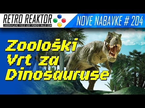 Zooloski Vrt za Dinosauruse | Nove Nabavke ep. 204 | Retro Reaktor