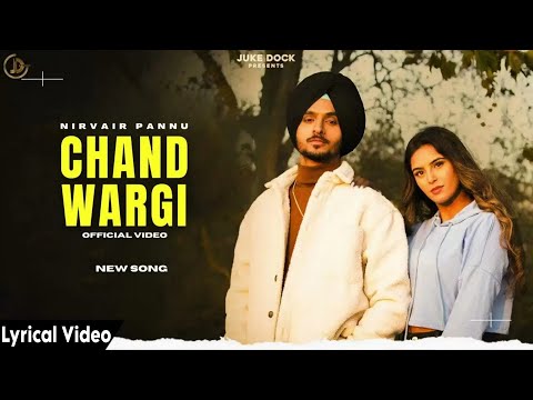 Chand Wargi - Nirvair Pannu New Song | Lyrical Video | new punjabi song lyrics | New Punjabi Songs