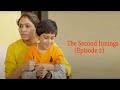 Web Series The Second Innings Episode 2