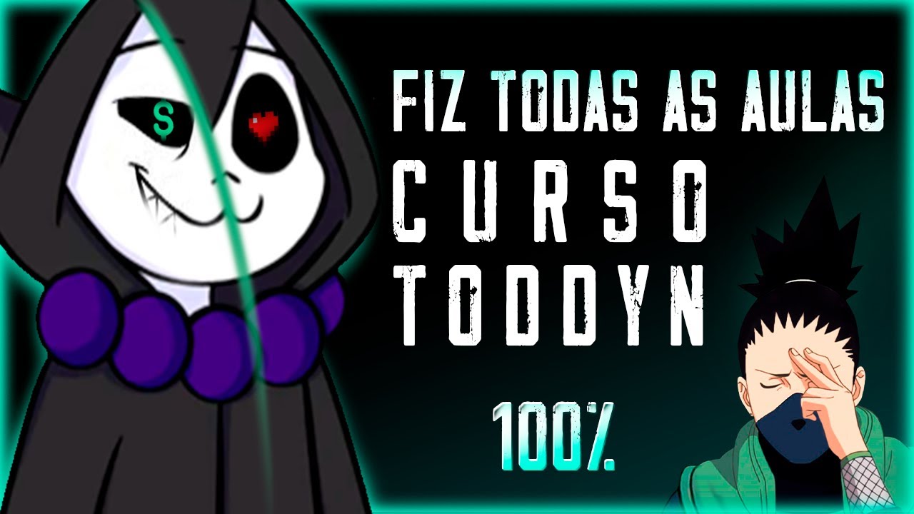 CURSO DO TODDYN -Fiz Todas as Aulas