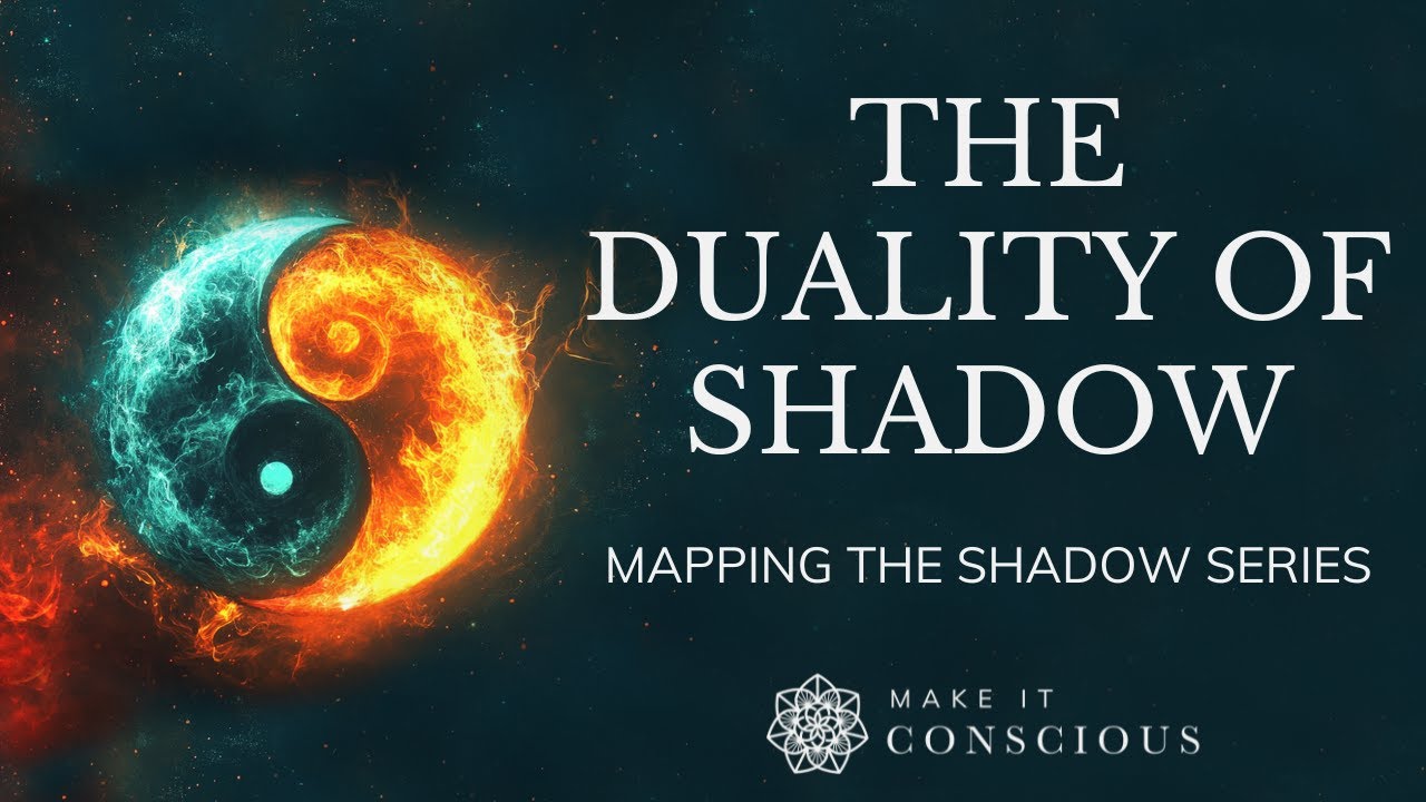 The Duality of Duality: The Light and Dark Side of Everything | Mapping the Shadow Part 8