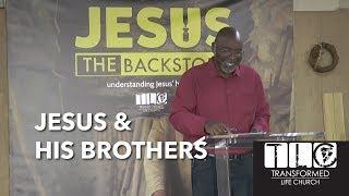 Jesus & His Brothers