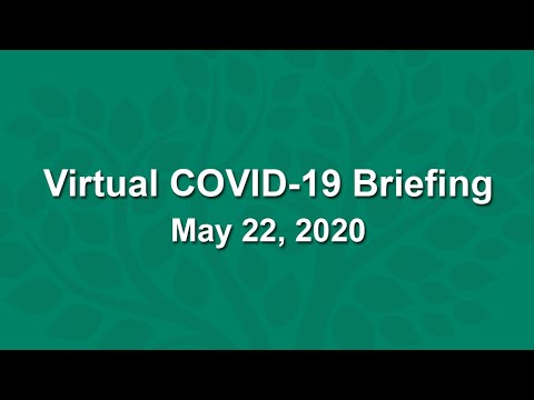 Virtual COVID-19 Briefing - May 22, 2020