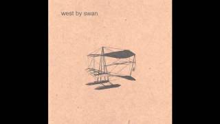 West by Swan 