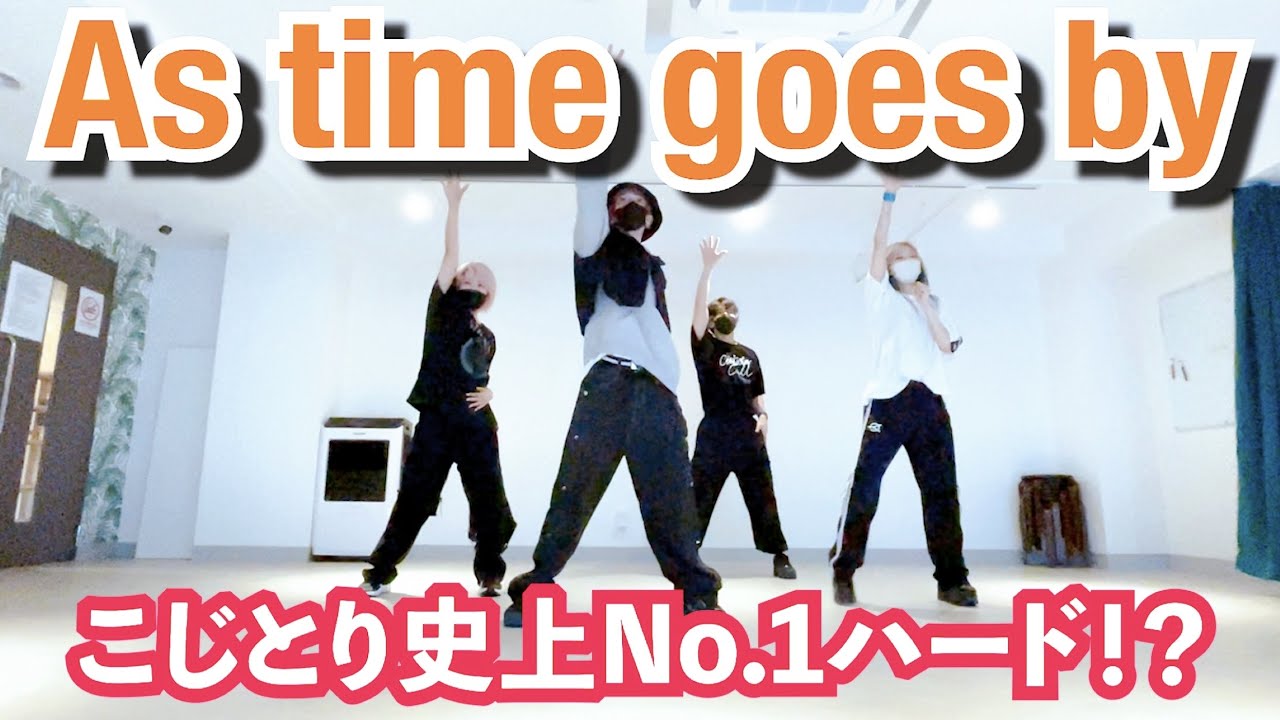 As time goes by -Dance practice-