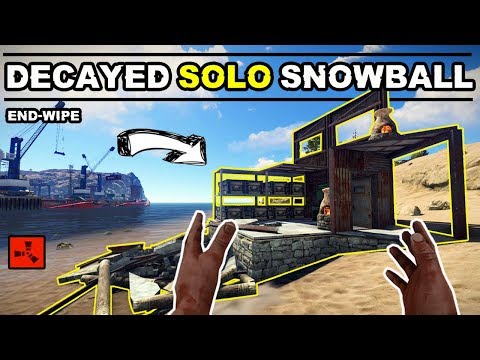 RUST SOLO SNOWBALL FROM END WIPE RICH RUST DECAYED BASES - RUST SOLO
