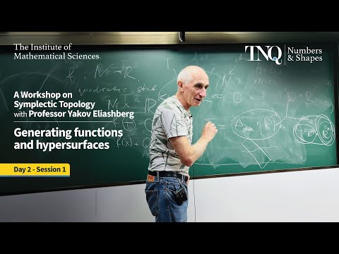Day 2 | Session 1 - Generating functions and hypersurfaces | Yakov Eliashberg