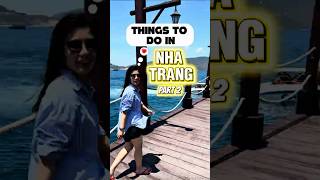 THINGS TO DO IN NHA TRANG Part 2 #vietnamtravel #nhatrang