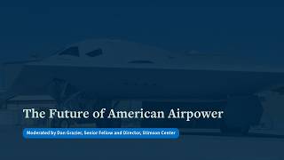 The Future of American Airpower