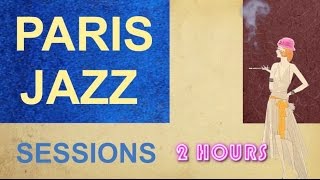 Paris Jazz Sessions - A wonderful TWO hours jazz program for all music lovers