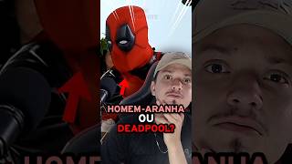 HOMEM-ARANHA OU DEADPOOL?