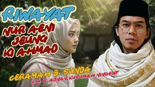 Download lagu Ncing Adnan's Lecture - The Story of Nur Aeni | The Story of Queen Jin Nu Kagegeloan Ki Ahmad mp3