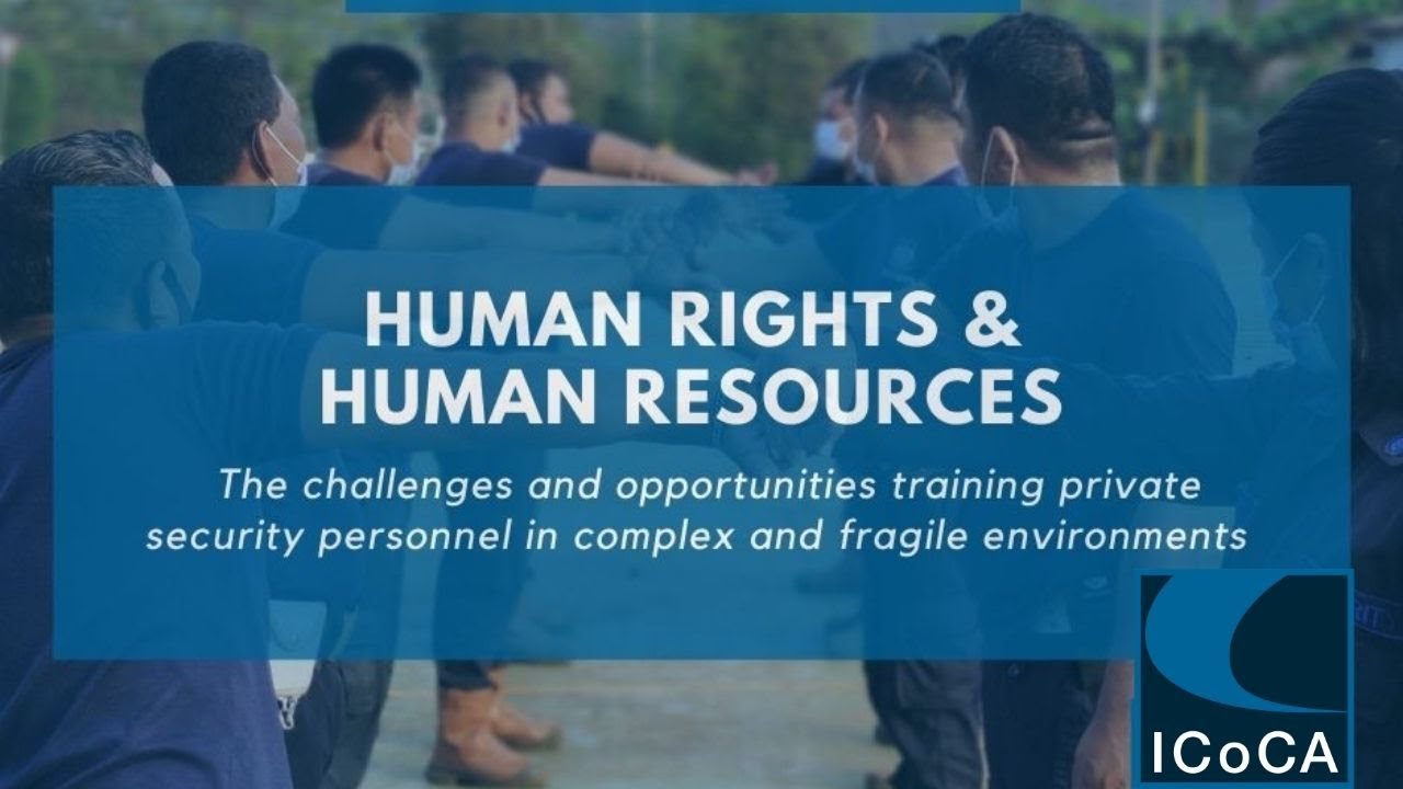 Training private security personnel on human rights challenges and opportunities in complex environments