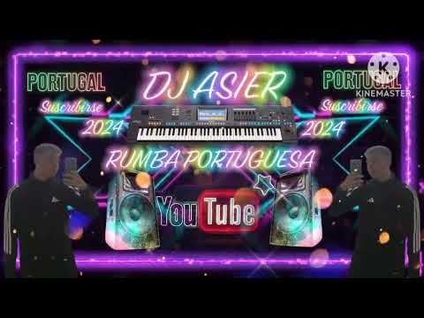 DJ ASIER RUMBA PORTUGUESA 2024 🎹🇵🇹🎧