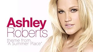 Ashley Roberts - A Summer Place (Audio)