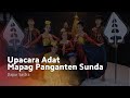 Upacara Adat Mapag Panganten Sunda Dapur Sastra