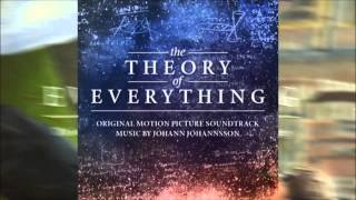 The Theory of Everything - Epilogue - Soundtrack OST - By Johann Johannsson Official