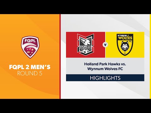 FQPL 2 Men's R5 - Holland Park Hawks vs. Wynnum Wolves FC Highlights