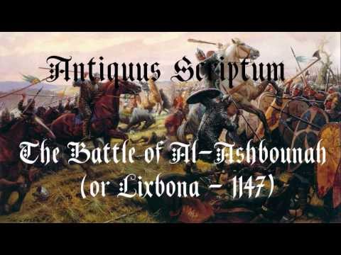 Antiquus Scriptum - The Battle of Al-Ashbounah (or Lixbona MCXLVII)