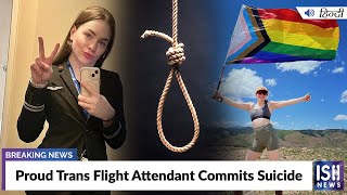Proud Trans Flight Attendant Commits Suicide