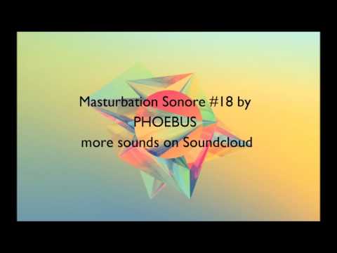 Masturbation Sonore #18 By Phoebus