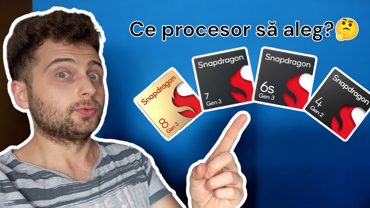 Clasificarea procesoarelor Snapdragon - "Care procesor e potrivit pentru mine?" #CI