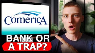 Comerica Bank: The Best or Worst Bank Honest Review of Terms of Service