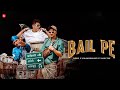 BAIL PE Ft LOKA KAAM BHAARI VIJAY DK LOKA YAHA HAI SIDE B Official Music Video