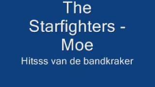 The Starfighters - Moe