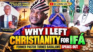 WHY I LEFT CHRISTIANITY FOR IFÁ — FORMER PASTOR TURNED BABALAWO SPEAKS OUT