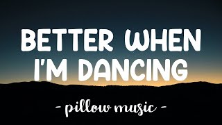 Better When I&#39;m Dancing - Meghan Trainor (Lyrics) 🎵