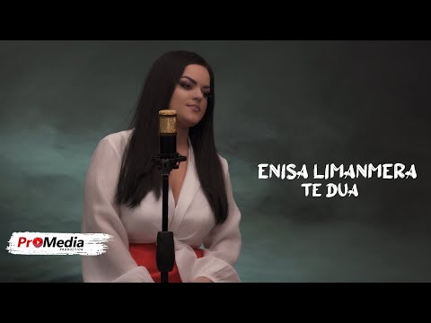 Enisa Limanmera - Te Dua
