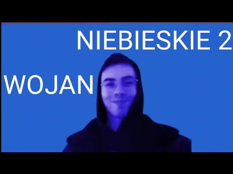 WOJAN - NIEBIESKIE 2 OFFICIAL MUSIC WIDEO