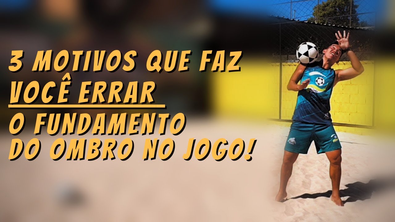 Dicas de Futevôlei: 3 MOTIVOS QUE FAZ VOCÊ ERRAR O OMBRO!