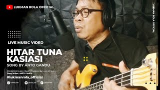 Download lagu Lukman Rola - HITAR TUNA KASIASI | Cipt. Anto Gandu (Live Version) mp3 Download lagu Lukman Rola - HITAR TUNA KASIASI | Cipt. Anto Gandu (Live Version) mp3
