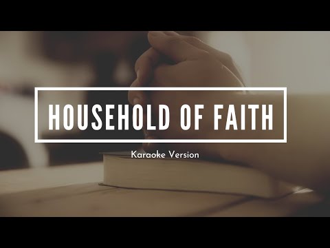 Household of Faith | Accompaniment | Karaoke | Official LoudVoice Sound Track