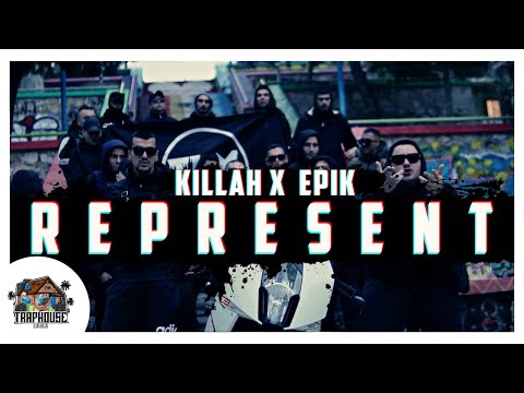 Killah x Epik - Represent (Official Music Video)