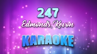 Edmonds, Kevon - 247 (Karaoke &amp; Lyrics)