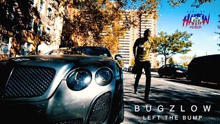 Bugz Low - Left The Bump | Shot By @HaitianPicasso