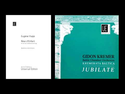 Eugène Ysaÿe/Andrei Pushkarev - "Rêve d'Enfant": Gidon Kremer, soloists of Kremerata Baltica