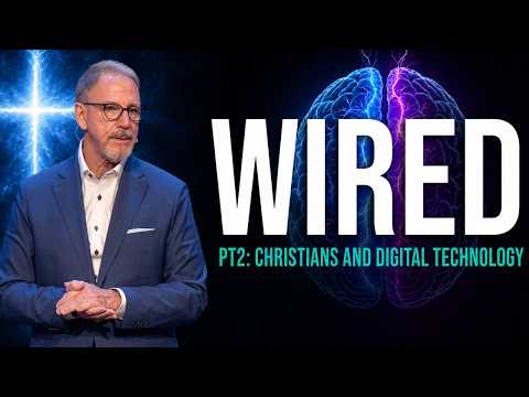 WIRED Part 2: Christians & Digital Technology